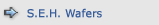 S.E.H. Wafers