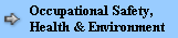 Occupational Safety, Health & Environment